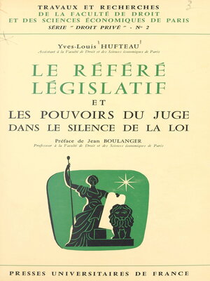 cover image of Le référé législatif et les pouvoirs du juge dans le silence de la loi